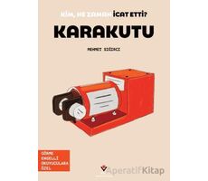 Kim, Ne Zaman İcat Etti? Karakutu - Mehmet Sığırcı - TÜBİTAK Yayınları