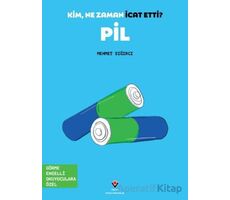 Kim, Ne Zaman İcat Etti? Pil - Mehmet Sığırcı - TÜBİTAK Yayınları