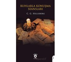 Ruhlarla Konuşma Seansları - C. G. Helleberg - Dorlion Yayınları