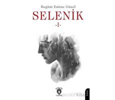 Selenik -1- - Begüm Emine Güzel - Dorlion Yayınları