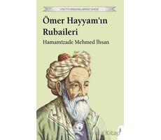 Ömer Hayyamın Rubaileri - Hamamizade Mehmed İhsan - Dorlion Yayınları