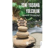 Yeni Yaşama Yolculuk - Levent Dirençay - Dorlion Yayınları