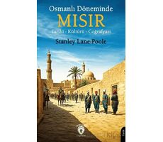 Osmanlı Döneminde Mısır - Stanley Lane Poole - Dorlion Yayınları