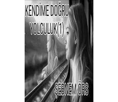 Kendime Doğru Yolculuk 1 - Şebnem Örs - Cinius Yayınları