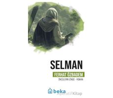 Selman Öncülerin İzinde - Ferhat Özbadem - Beka Yayınları