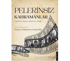 Pelerinsiz Kahramanlar - Kolektif - Destek Yayınları