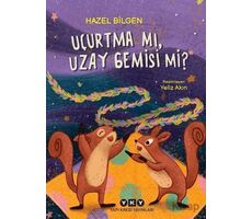 Uçurtma Mı, Uzay Gemisi Mi? - Hazel Bilgen - Yapı Kredi Yayınları