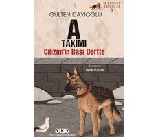 İz Sürücü Köpekler 3 – Cılızım’ın Başı Dertte - Gülten Dayıoğlu - Yapı Kredi Yayınları