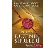 Küresel Düzenin Şifreleri - Ramazan Kurtoğlu - Asi Kitap