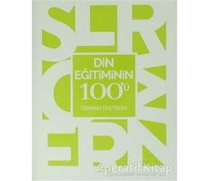 Din Eğitiminin 100ü - Osman Taştekin - Otto Yayınları