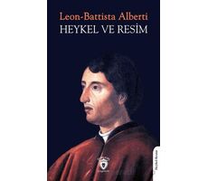 Heykel ve Resim - Leon-Battista Alberti - Dorlion Yayınları