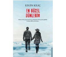 En Güzel Dünlerim - Ezgin Kılıç - Destek Yayınları