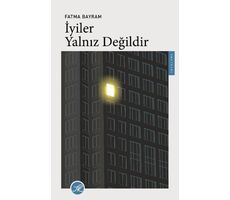 İyiler Yalnız Değildir - Fatma Bayram - TK Yayınevi