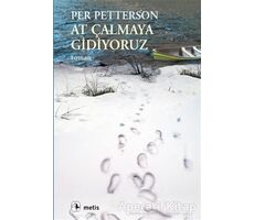 At Çalmaya Gidiyoruz - Per Petterson - Metis Yayınları