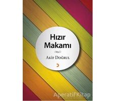 Hızır Makamı  - Akif Doğrul - Cinius Yayınları