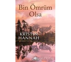 Bin Ömrüm Olsa - Kristin Hannah - Pegasus Yayınları