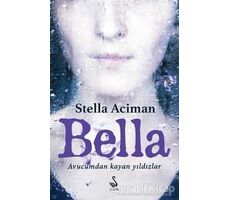 Bella - Stella Aciman - Siyah Kuğu Yayınları