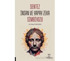 Sentez İnsan ve Yapay Zeka Simbiyozu - Ali Omar Forozish - Akademisyen Kitabevi