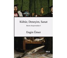Kültür, Deneyim, Sanat - Engin Ümer - Gece Kitaplığı