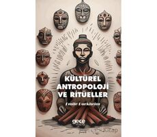 Kültürel Antropoloji ve Ritüeller - Emile Durkheim - Gece Kitaplığı