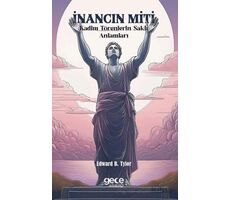 İnancın Miti - Edward B. Tylor - Gece Kitaplığı