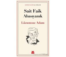 Lüzumsuz Adam - Sait Faik Abasıyanık - Kırmızı Kedi Yayınevi
