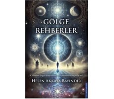 Gölge Rehberler - Helen Akkaya Bayındır - Destek Yayınları