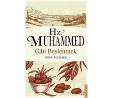 Hz. Muhammed Gibi Beslenmek - Uğur Becerikli - Destek Yayınları