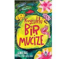 Kuyruklu Bir Mucize - Şeniz Baş - Timaş Çocuk