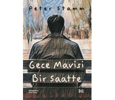 Gece Mavisi Bir Saatte - Peter Stamm - Delidolu