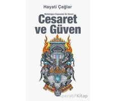 Cesaret ve Güven - Hayati Çağlar - Elpis Yayınları