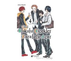 Güzel Kokulu Çiçekler Zarafetle Açar 4 - Saka Mikami - Akıl Çelen Kitaplar