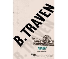 Araba - B. Traven - Sel Yayıncılık