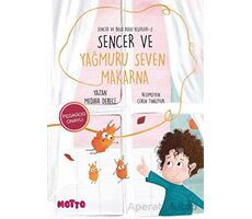 Sencer ve Bilgi Dolu Keşifleri 1 - Sencer ve Yağmuru Seven Makarna - Mediha Dereci - Motto Yayınları