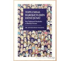 Toplumsal Hareketlerin Dönüşümü - Enver Sinan Malkoç - Cinius Yayınları