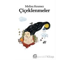 Çiçeklenmeler - Melisa Kesmez - İletişim Yayınevi