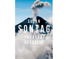 Yanardağ Sevdalısı - Susan Sontag - Can Yayınları