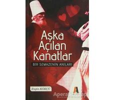 Aşka Açılan Kanatlar - Engin Kökçü - Akis Kitap