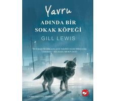 Yavru Adında Bir Sokak Köpeği - Gill Lewis - Beyaz Balina Yayınları