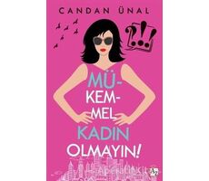 Mükemmel Kadın Olmayın! - Candan Ünal - Az Kitap