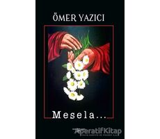 Mesela… - Ömer Yazıcı - Sokak Kitapları Yayınları