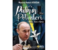 Putinin Potinleri - Mustafa Kemal Aydoğan - Ares Yayınları
