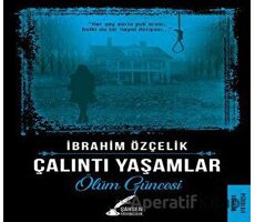 Çalıntı Yaşamlar - İbrahim Özçelik - Şahsen Yayıncılık