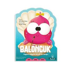 Şekilli Hikaye - Baloncuk - Elif Çiftçi Yılmaz - Floki Çocuk