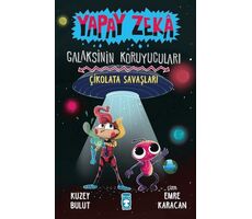 Çikolata Savaşları - Yapay Zeka Galaksinin Koruyucuları 2 - Kuzey Bulut - Timaş Çocuk