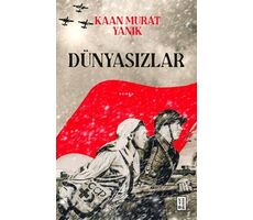 Dünyasızlar - Kaan Murat Yanık - Ketebe Yayınları