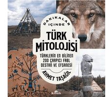 Dakikalar İçinde Türk Mitolojisi - Ahmet Taşağıl - Kronik Kitap
