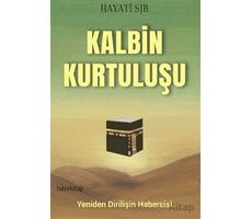 Kalbin Kurtuluşu - Hayati Sır - Hayykitap