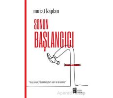 Sonun Başlangıcı - Murat Kaplan - Mona Kitap
