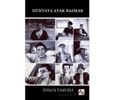 Dünyaya Ayak Basmak - Tolga Yazgılı - Az Kitap